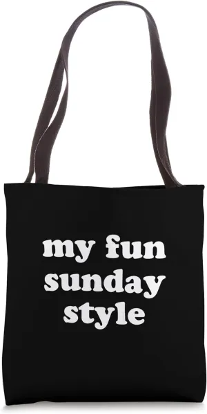 My Fun Sunday Style Funny Weekend Tote Bag