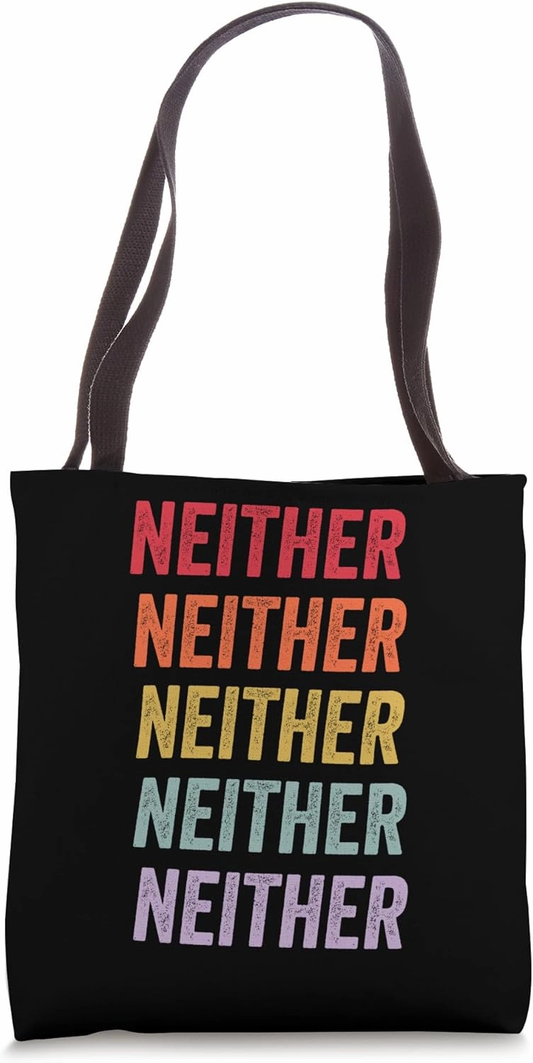 Neither Tote Bag