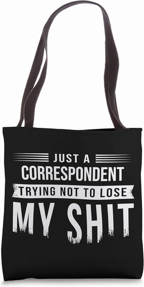 News or Media Correspondent Swearing Funny Saying Tote Bag