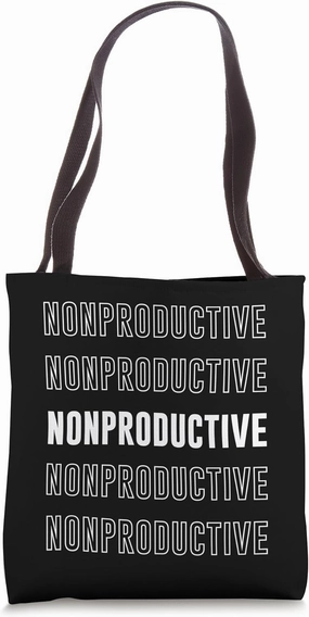 Nonproductive Tote Bag