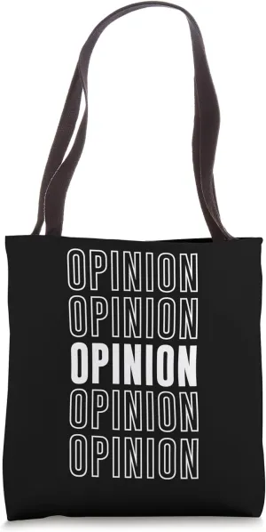 Opinion Tote Bag