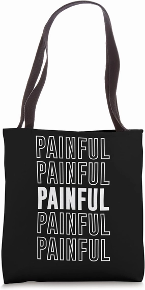 Painful Tote Bag