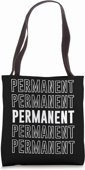 Permanent Tote Bag
