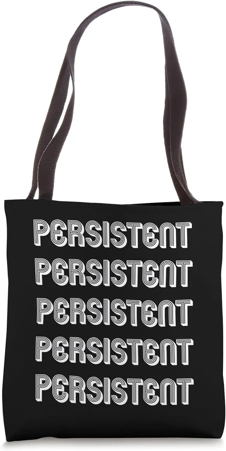 Persistent Tote Bag