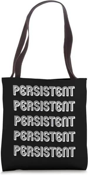 Persistent Tote Bag