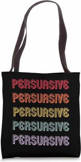 Persuasive Tote Bag