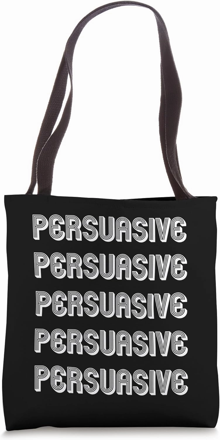 Persuasive Tote Bag
