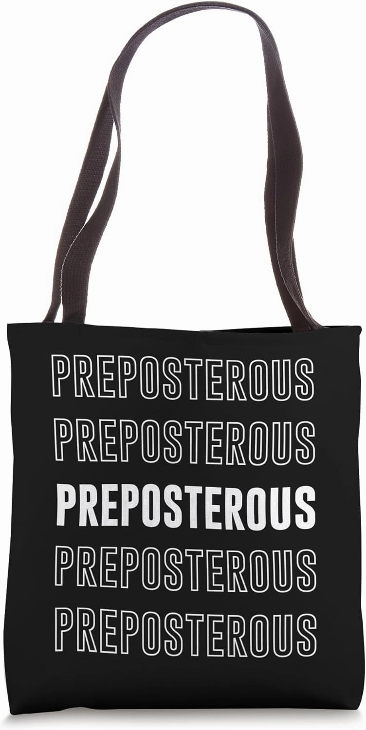 Preposterous Tote Bag