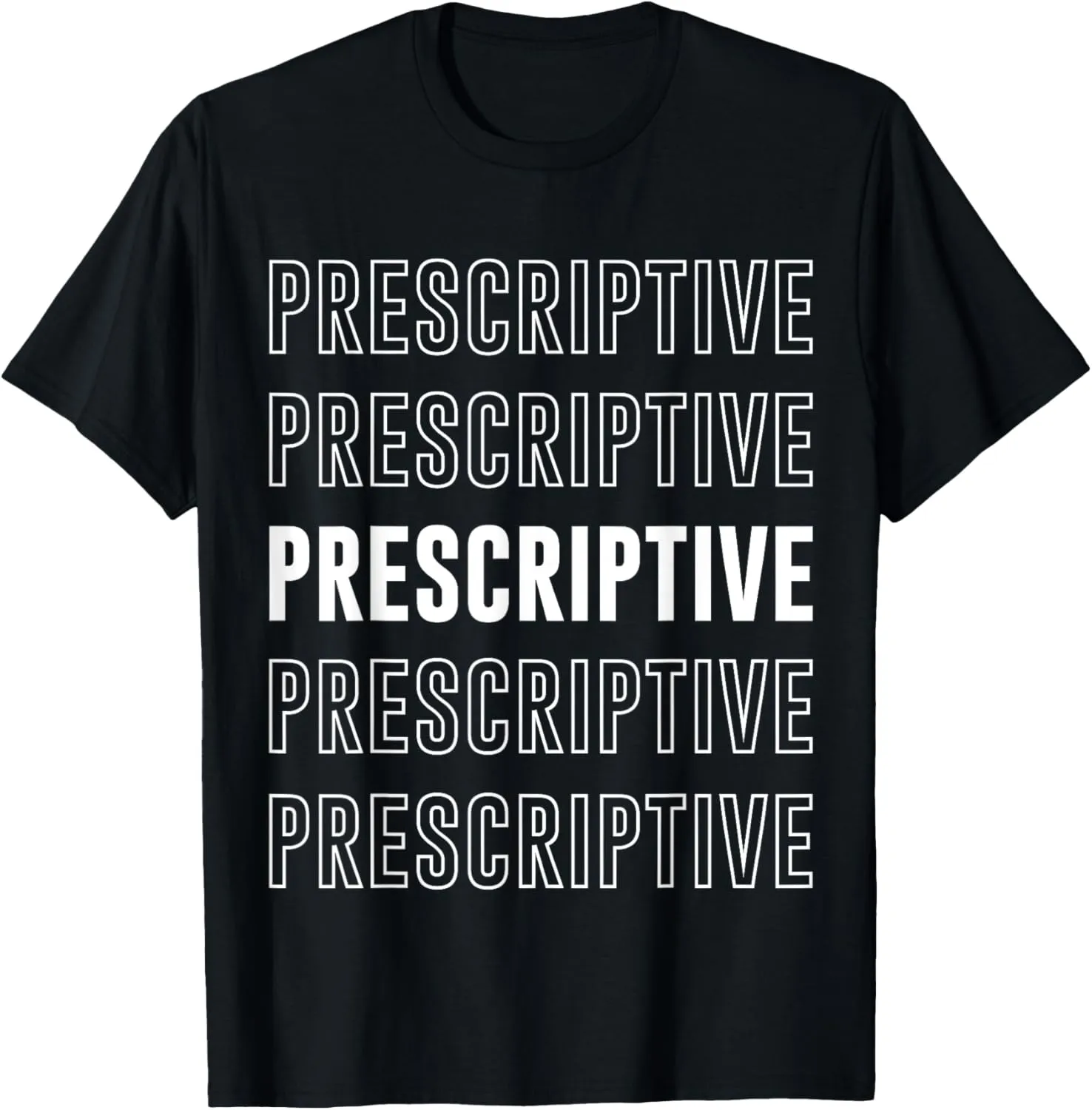 Prescriptive T-Shirt