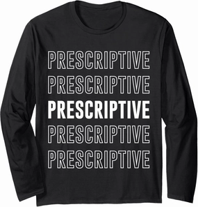 Prescriptive Long Sleeve T-Shirt