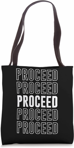 Proceed Tote Bag