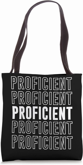 Proficient Tote Bag