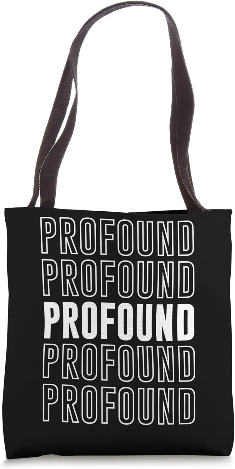 Profound Tote Bag