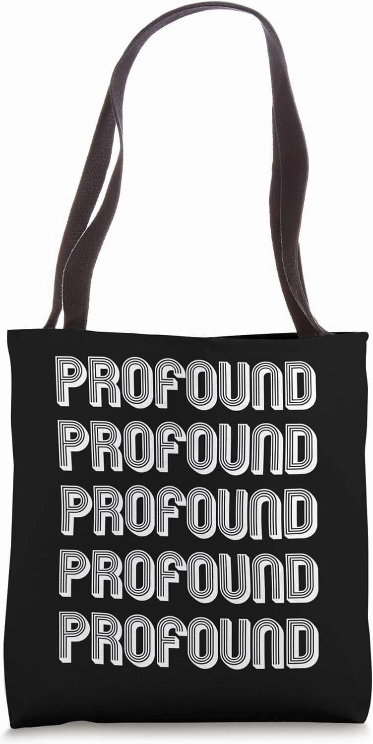 Profound Tote Bag