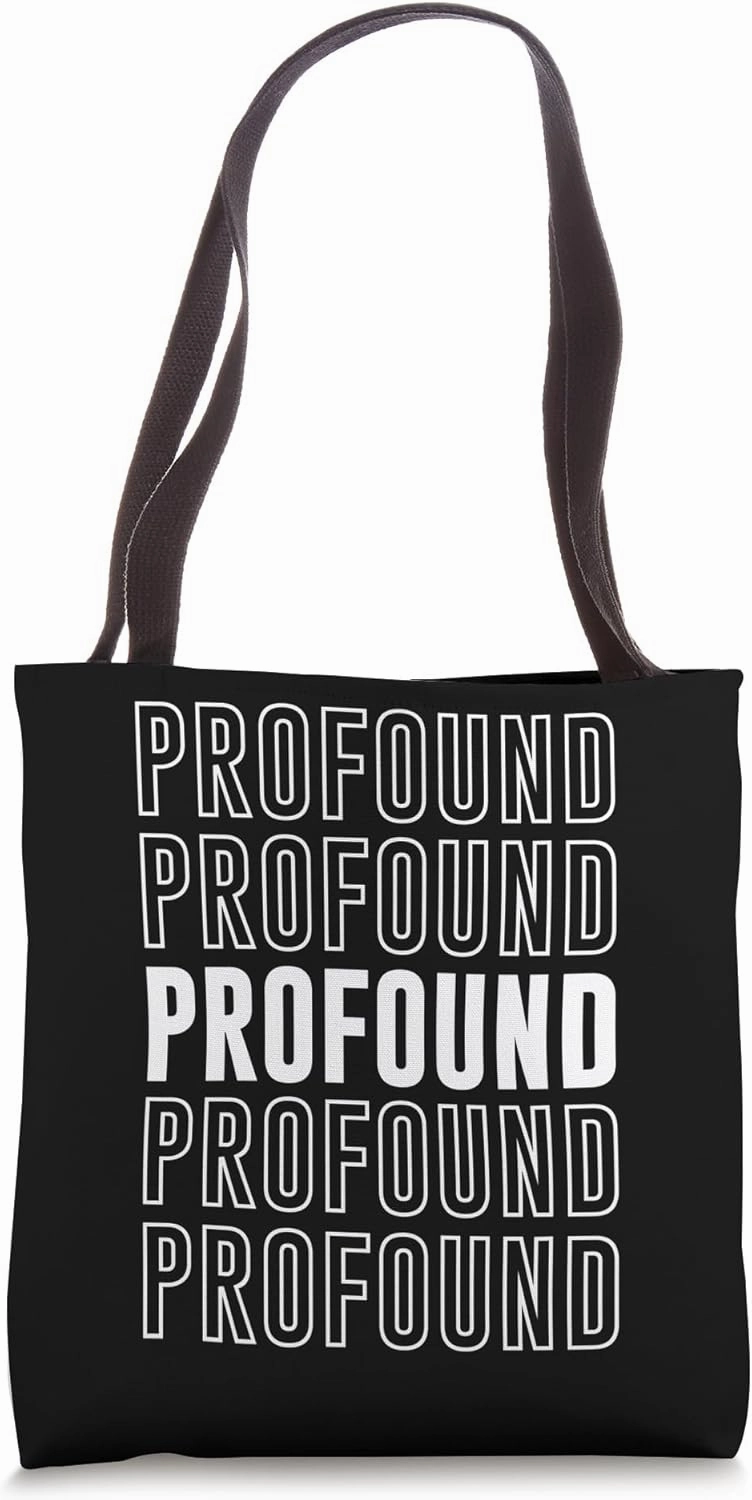 Profound Tote Bag