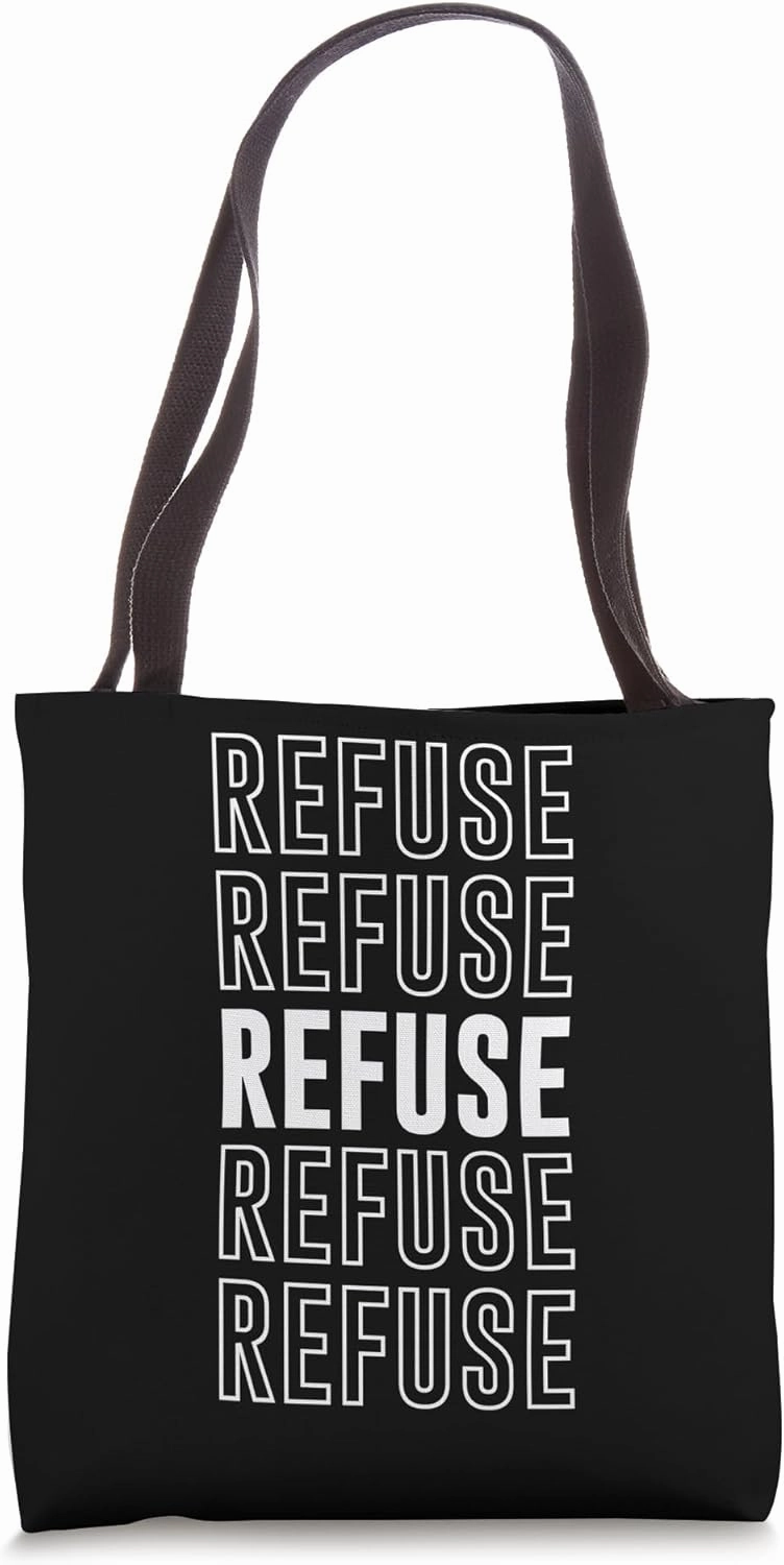 Refuse Tote Bag