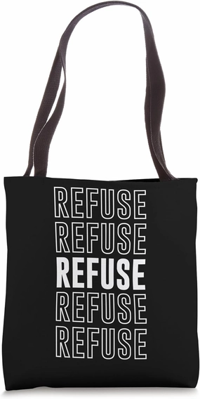 Refuse Tote Bag