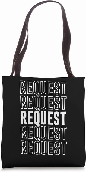 Request Tote Bag