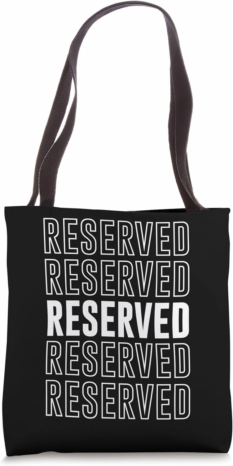 Reserved Tote Bag