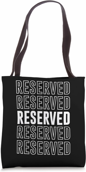 Reserved Tote Bag