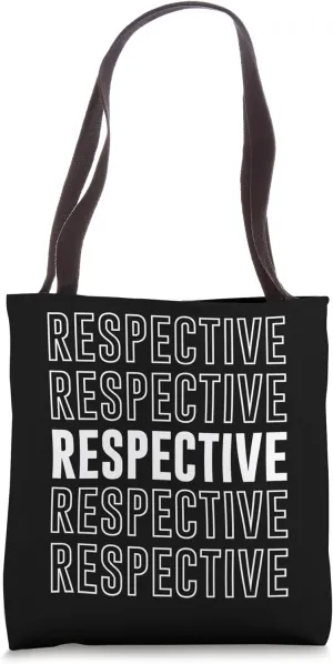Respective Tote Bag