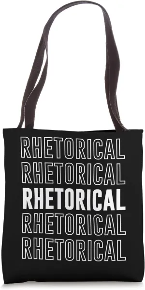 Rhetorical Tote Bag