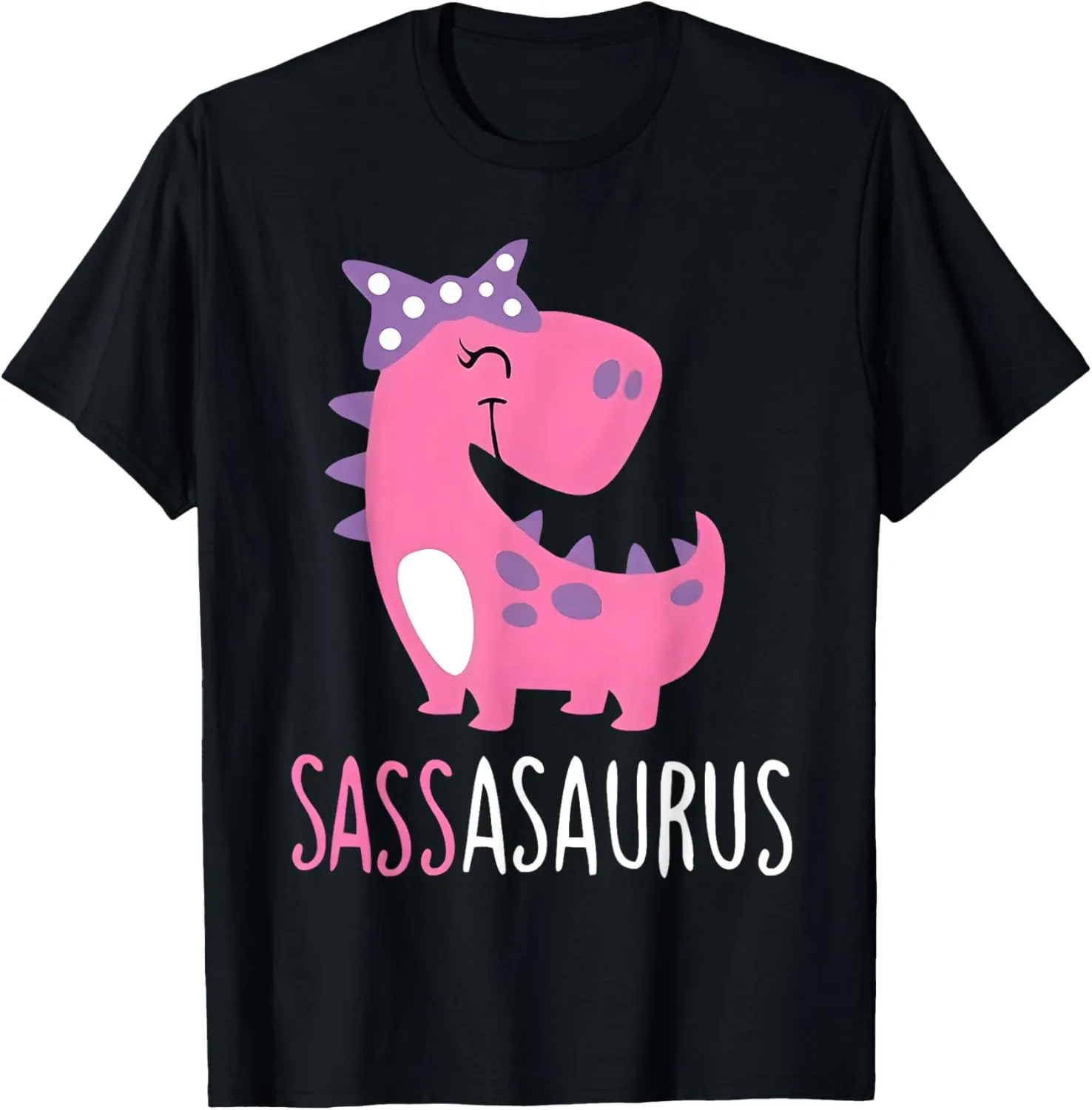 Sassasaurus T Rex Dinosaur Sassy Saurus Family Girl Dinosaur T-Shirt
