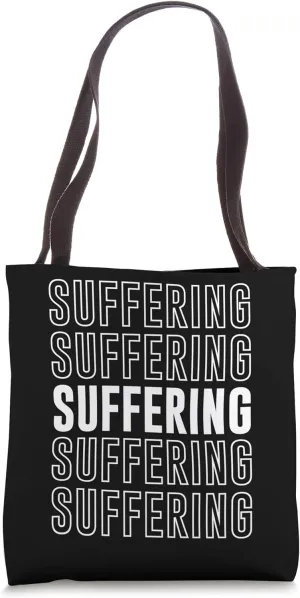 Suffering Tote Bag
