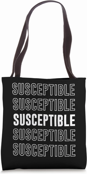 Susceptible Tote Bag