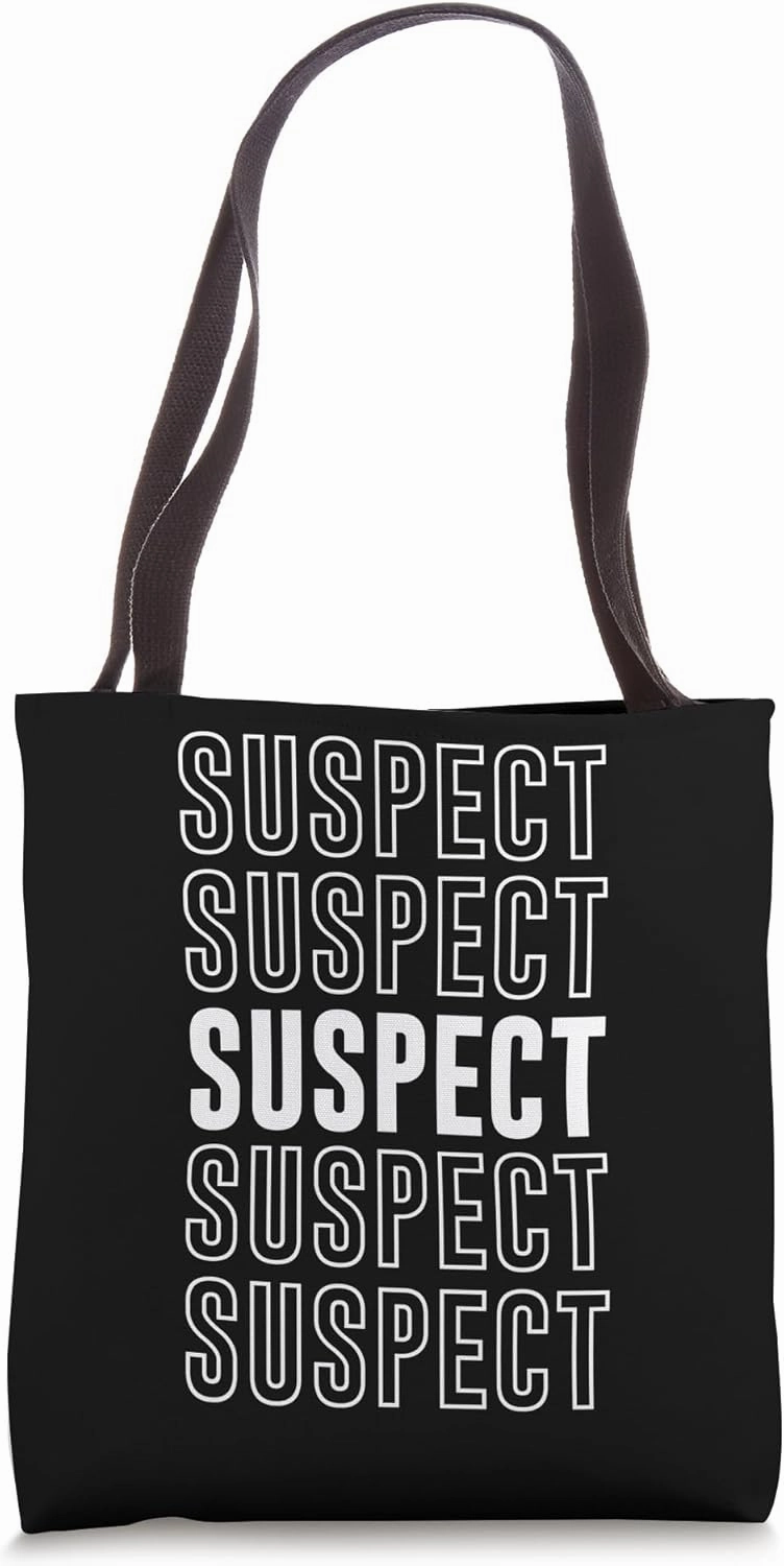 Suspect Tote Bag