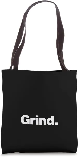 The word Grind | A design that says Grind Tote Bag