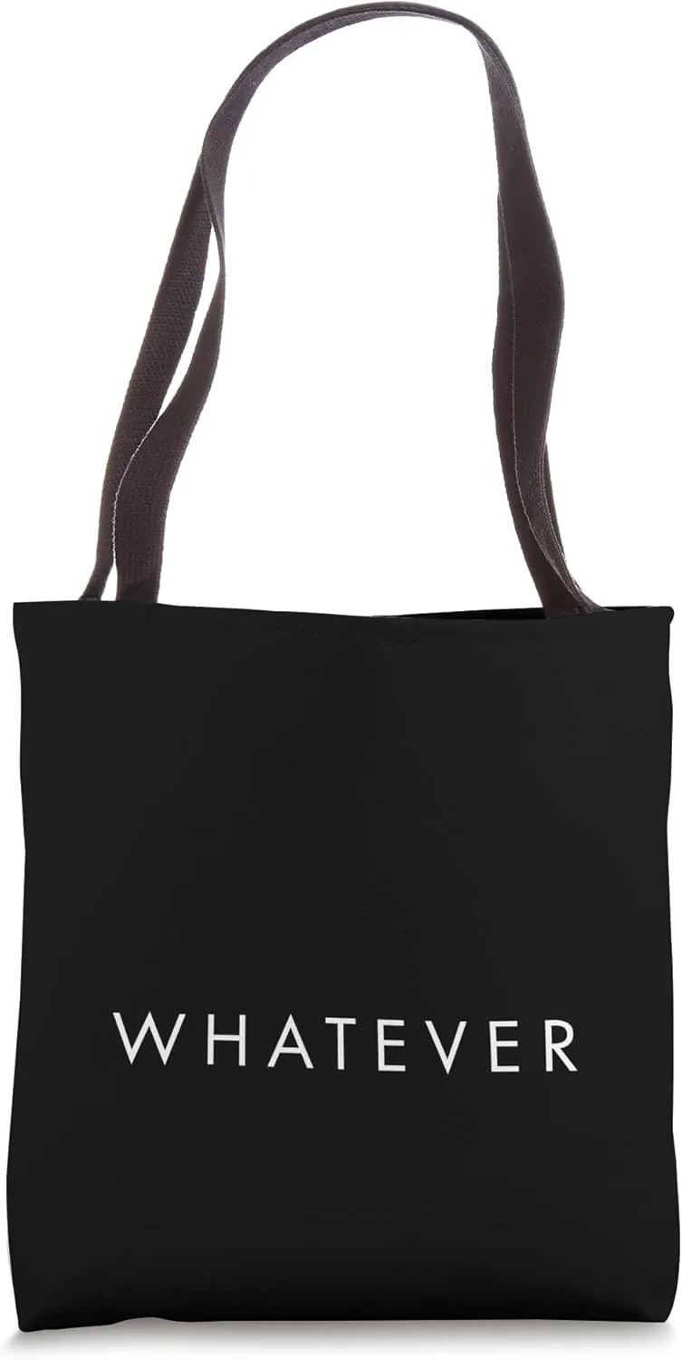 The word Whatever | Design that says the word Whatever Tote Bag