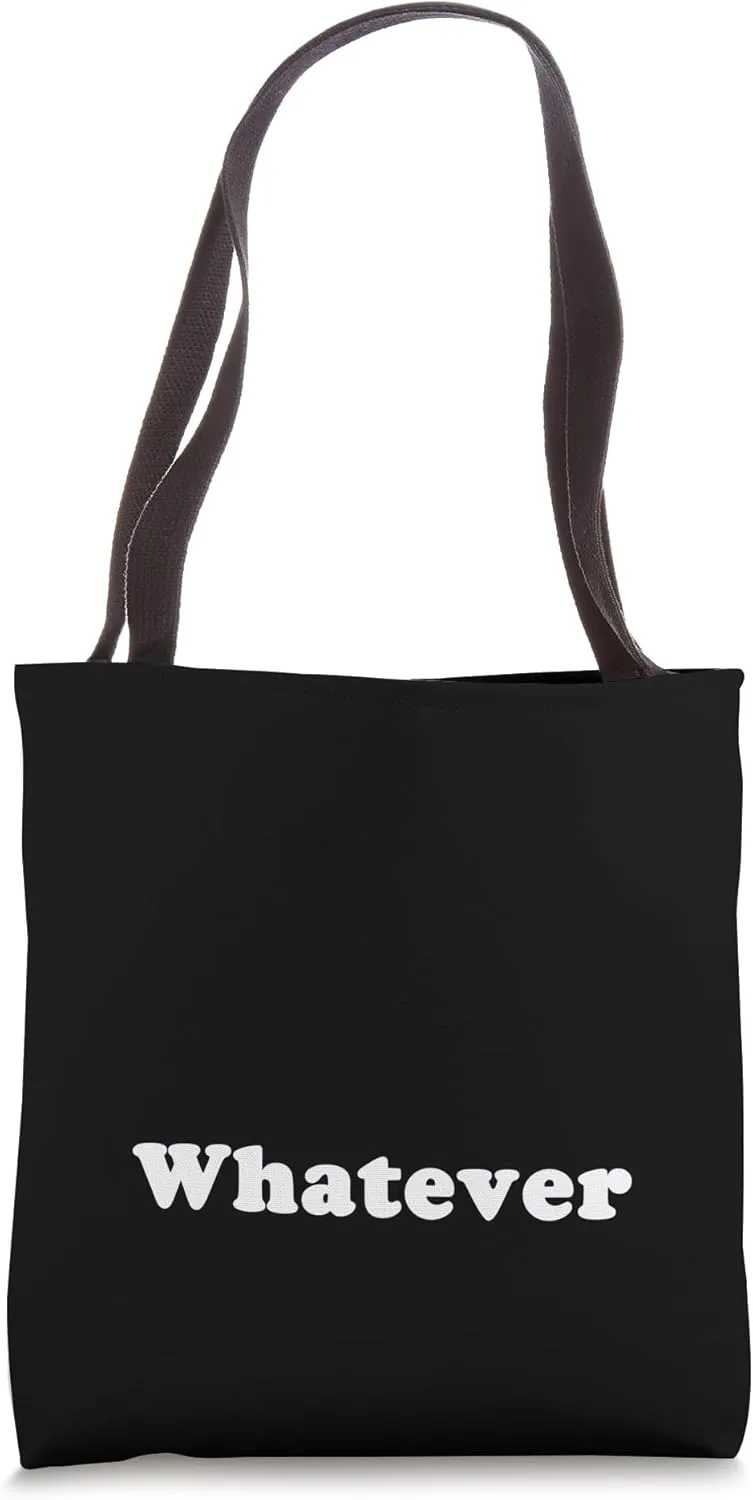 The word Whatever | Design that says the word Whatever Tote Bag