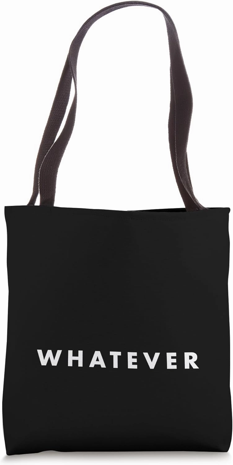 The word Whatever | Design that says the word Whatever Tote Bag