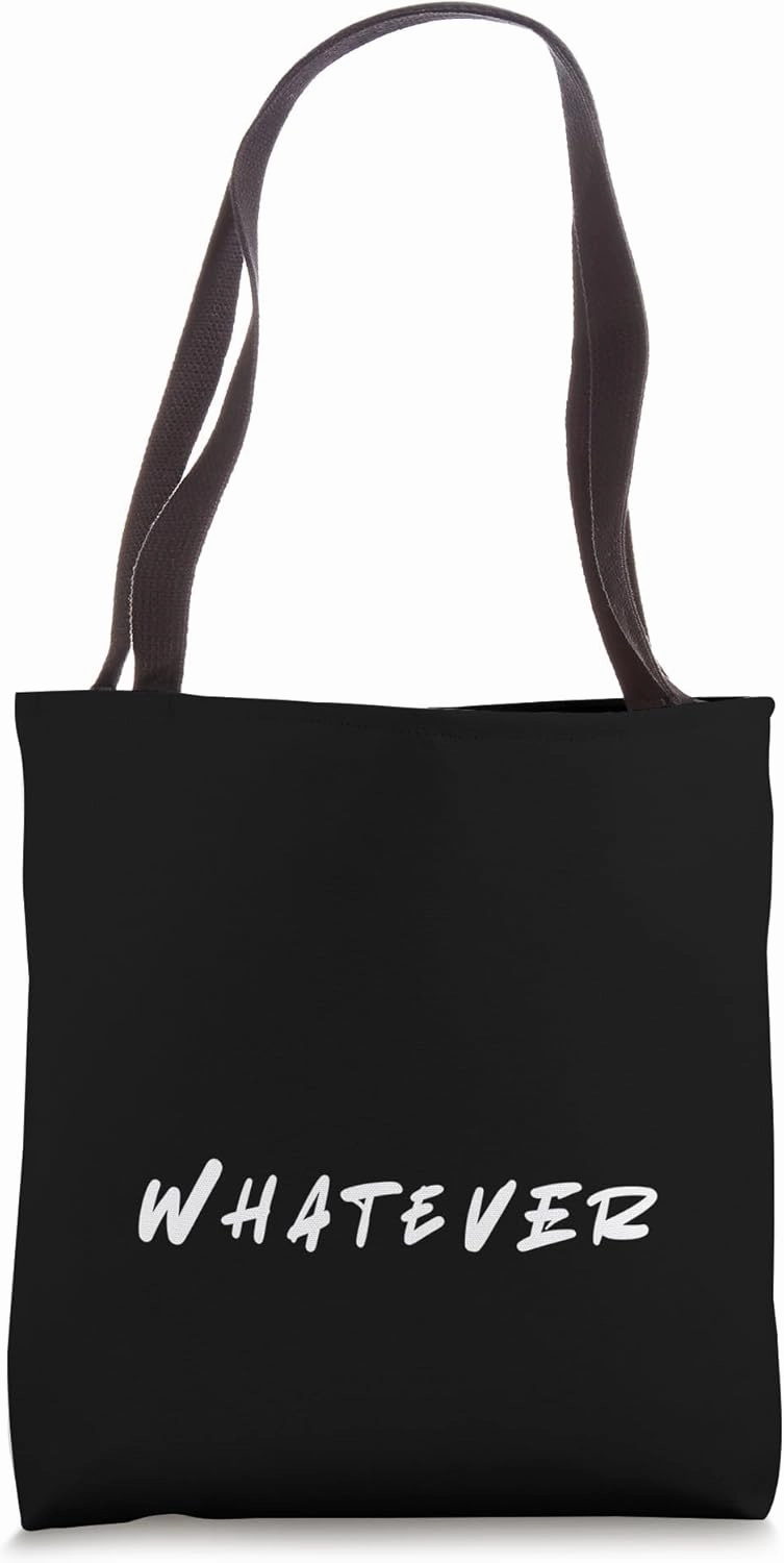 The word Whatever | Design that says the word Whatever Tote Bag
