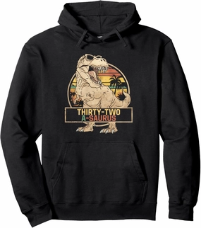 Thirty-two a Saurus Birthday T Rex 32 Year Old Dino 32nd Pullover Hoodie