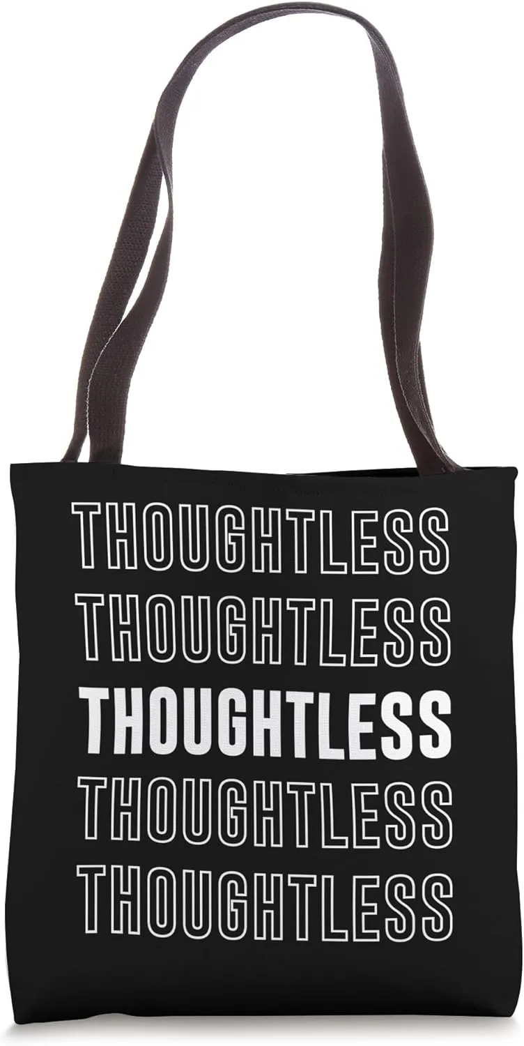 Thoughtless Tote Bag