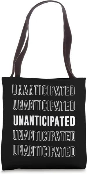 Unanticipated Tote Bag
