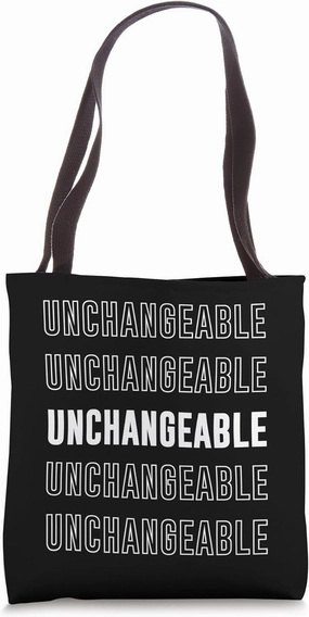Unchangeable Tote Bag
