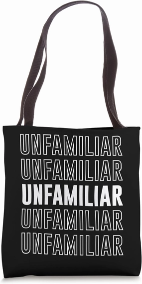 Unfamiliar Tote Bag