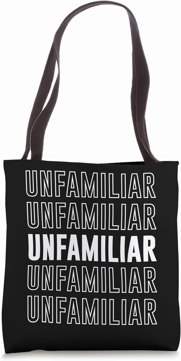 Unfamiliar Tote Bag