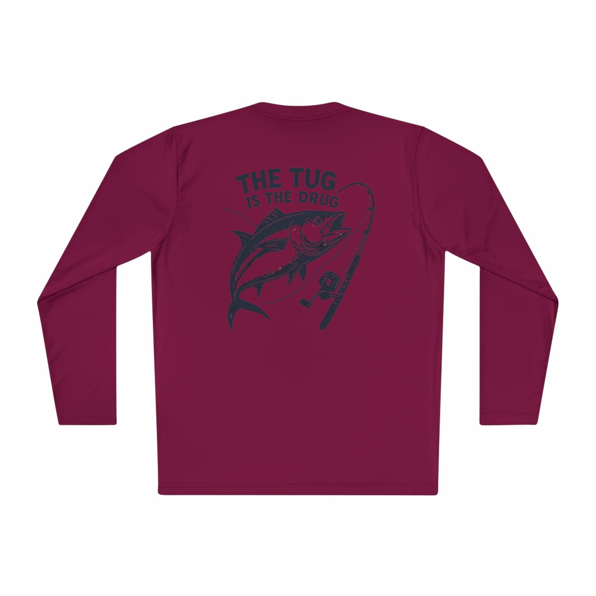 Unisex Fishing Long Sleeve Tee - "The Tug is the Drug" Fishing Apparel