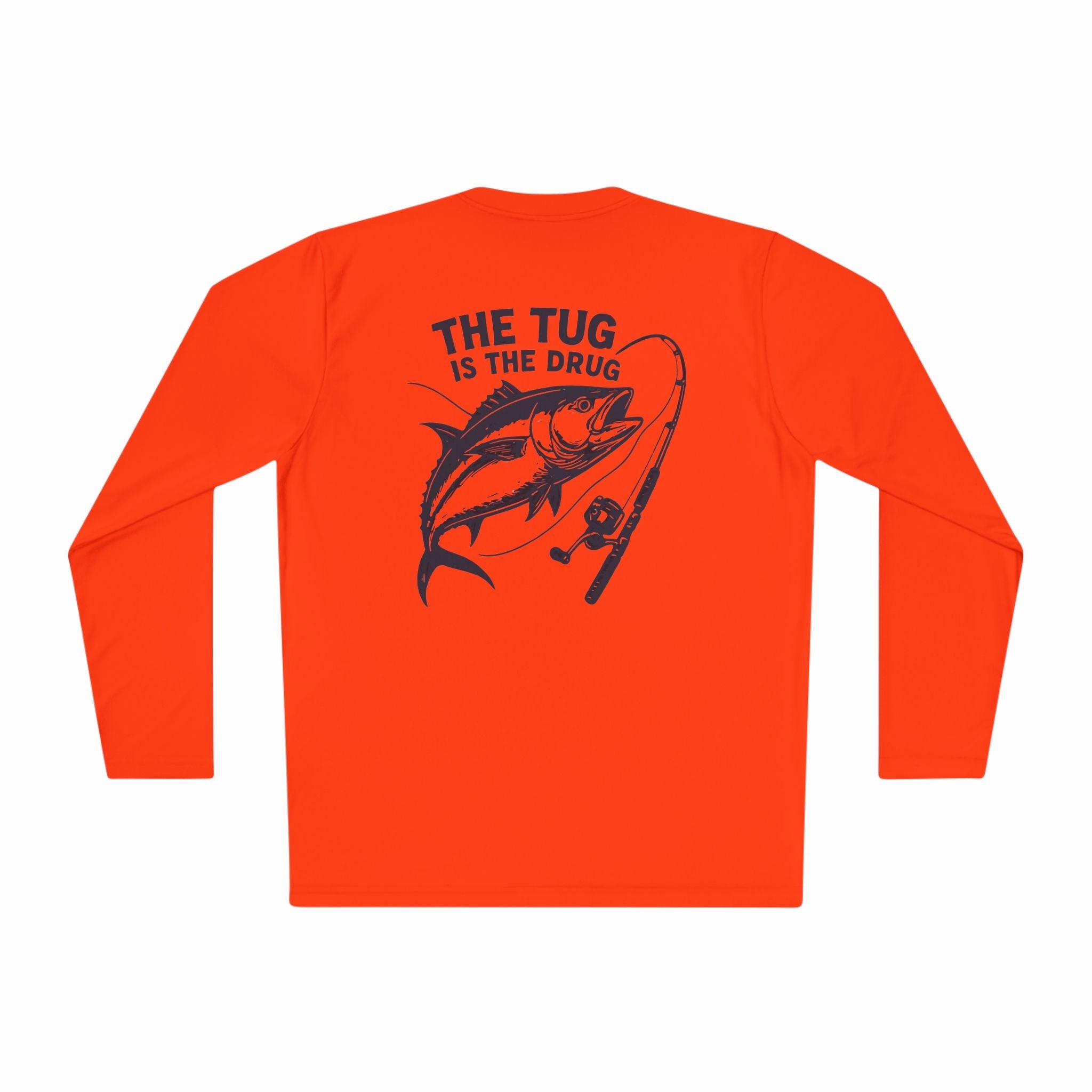 Unisex Fishing Long Sleeve Tee - "The Tug is the Drug" Fishing Apparel