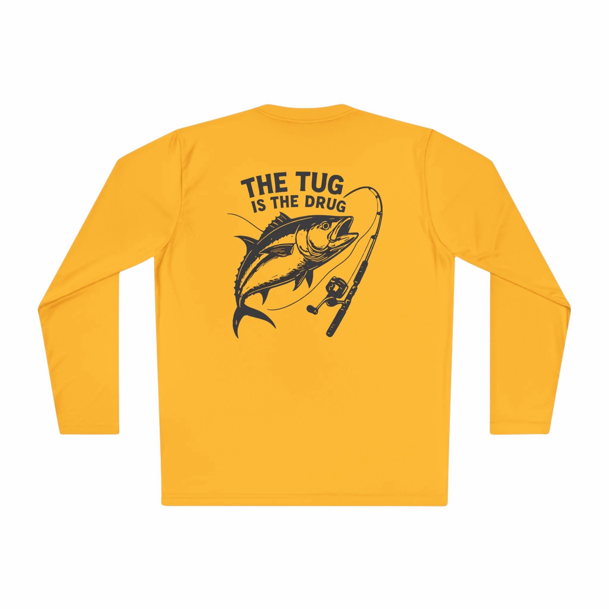 Unisex Fishing Long Sleeve Tee - "The Tug is the Drug" Fishing Apparel