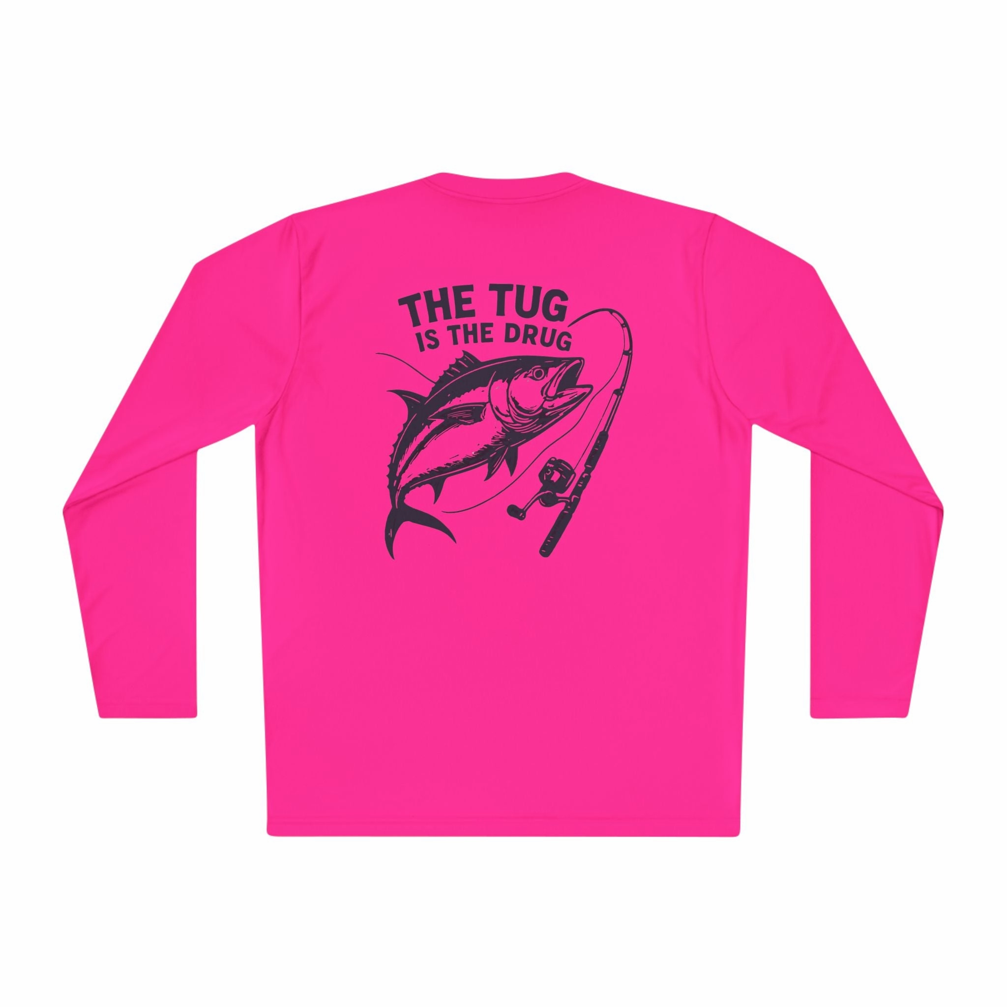 Unisex Fishing Long Sleeve Tee - "The Tug is the Drug" Fishing Apparel