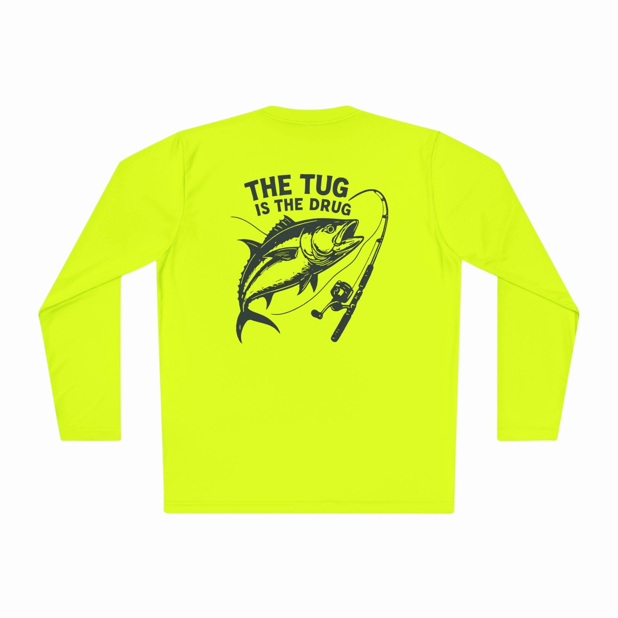 Unisex Fishing Long Sleeve Tee - "The Tug is the Drug" Fishing Apparel
