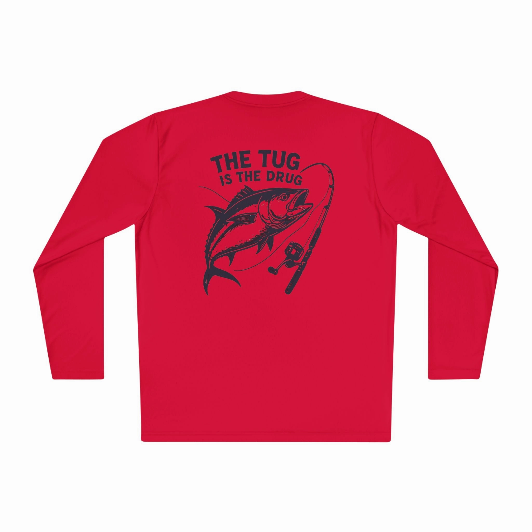 Unisex Fishing Long Sleeve Tee - "The Tug is the Drug" Fishing Apparel