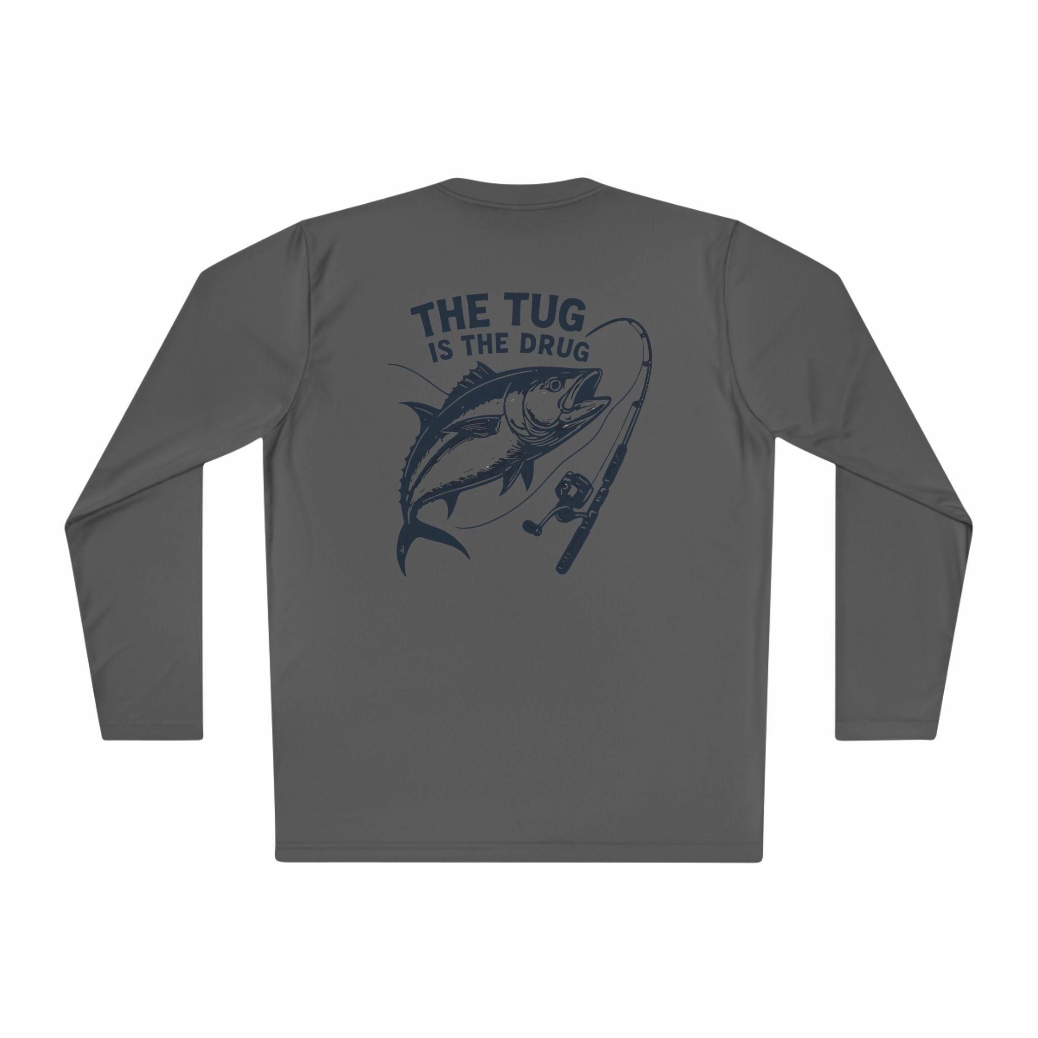 Unisex Fishing Long Sleeve Tee - "The Tug is the Drug" Fishing Apparel