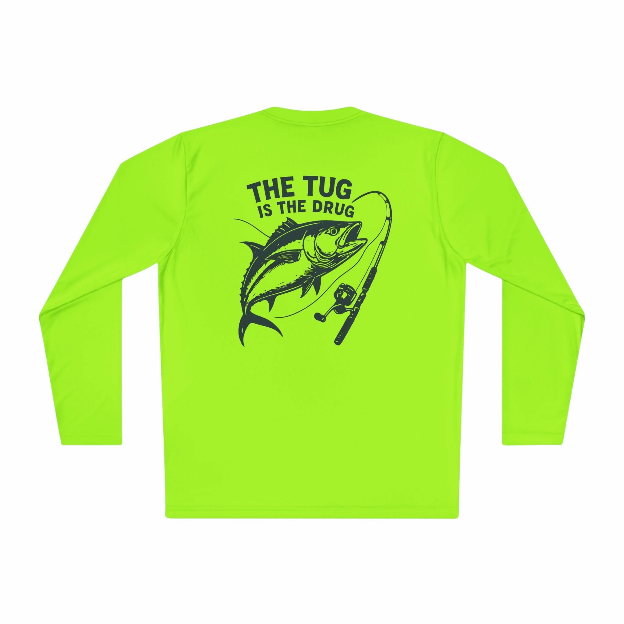 Unisex Fishing Long Sleeve Tee - "The Tug is the Drug" Fishing Apparel
