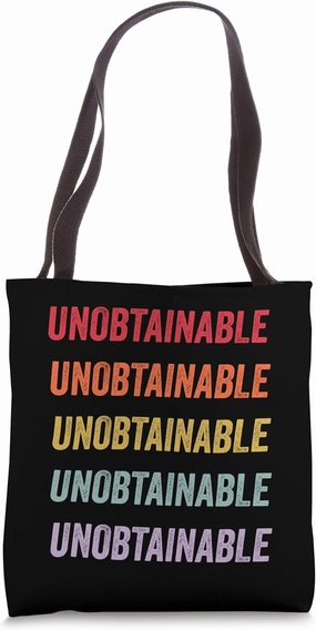 Unobtainable Tote Bag